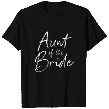 Discover Aunt of the bride for wedding T Shirts