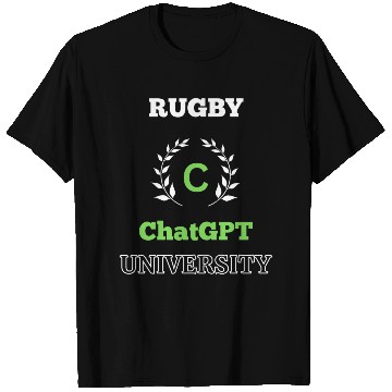 Discover Rugby ChatGPT University T Shirts