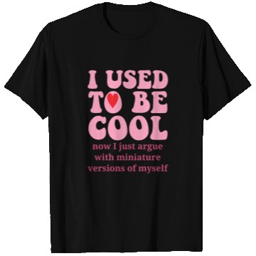 Discover I Used To Be Cool T Shirts