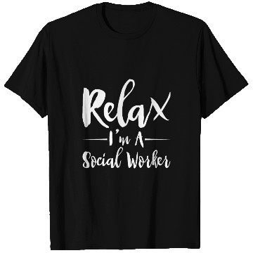 Discover Relax I'm A Social Worker 2 T Shirts