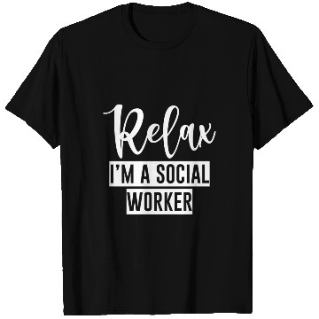Discover Relax I'm A Social Worker 4 T Shirts