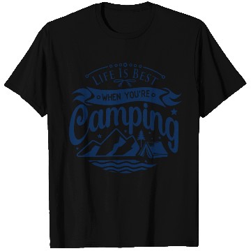 Discover Life is better when you are Camping T Shirts