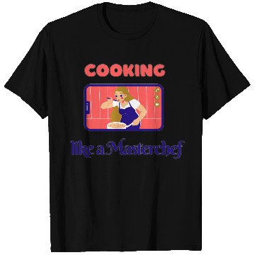Discover Cooking like a Masterchef T Shirts