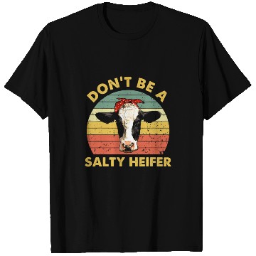 Discover Dont Be A Salty Heifer Cow Funny Cattle Farmer T Shirts