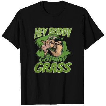 Discover Hey Buddy, Got Any Grass 2 T Shirts