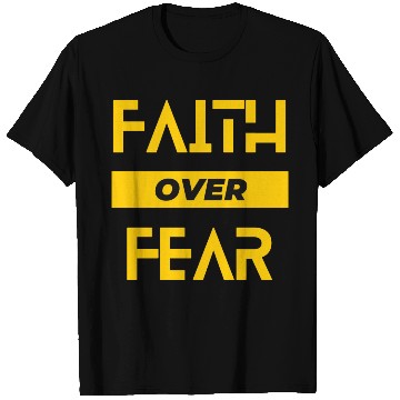 Discover faith over fear T Shirts