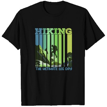Discover Hiking the ultimate Leg Day Mountain lover T Shirts