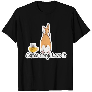 Discover Coffee Corgi Love It T Shirts