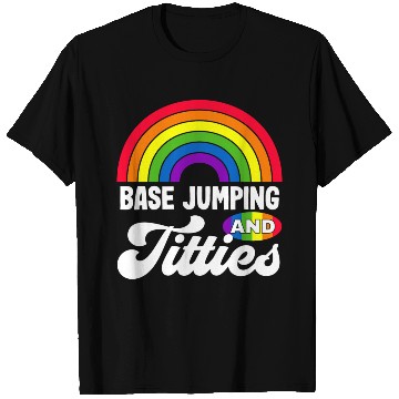 Discover Base Jumping And Titties Funny Lgbt Gay Pride s T Shirts