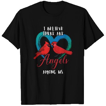 Discover I Believe There Are Angels Among Us Cardinal Bird T Shirts