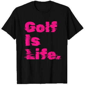 Discover Golf Is Life, Hot Pink, Golfer, I Like Golf T Shirts