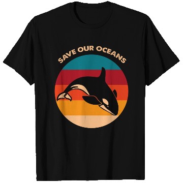 Discover Save Our Oceans Wildlife Orca Whale Climate Change T Shirts
