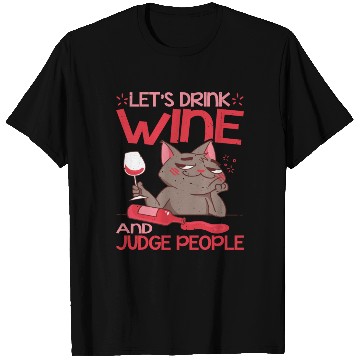 Discover Let's Drink Wine And Judge People 17 T Shirts