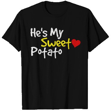 Discover He s My Sweet Potato Funny Thanksgiving Couples T Shirts
