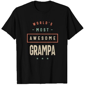 Discover World s Most Awesome Grampa Grandpa T Shirts