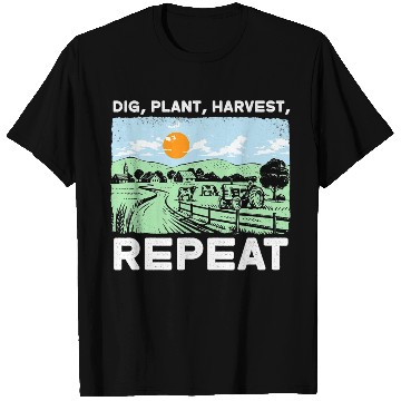Discover Dig Plant Harvest Repeat I Agriculture Farmer T Shirts