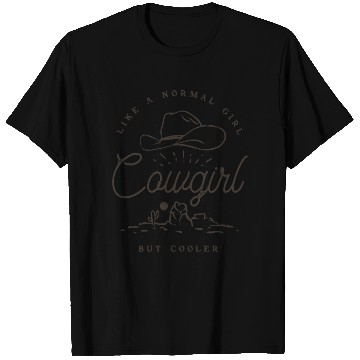 Discover Cowgirl Like A Normal Girl But Cooler Western T Shirts