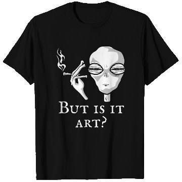 Discover But Is It Art Funny Alien Smoking Alien Art Lover T Shirts
