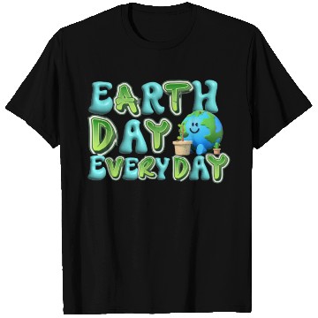 Discover Earth day everyday T Shirts
