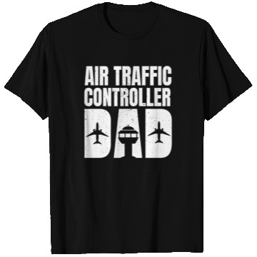 Discover Air Traffic Controller Dad Father's Day T Shirts