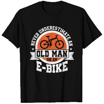 Discover Never Underestimate An Old Man On An E-Bike Electr T Shirts