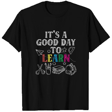 Discover It's A Good Day To Learn Back To School Teacher T Shirts