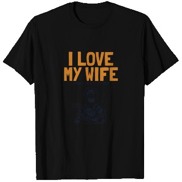Discover I love my Wife Welder Inspector Tig Tack Mig Rig T Shirts