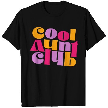 Discover Cool Aunt Club T Shirts
