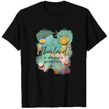 Discover Thailand is always a Good idea T Shirts