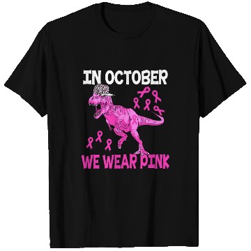 Discover In October We Wear Pink Breast Cancer Trex Dino Ki T Shirts