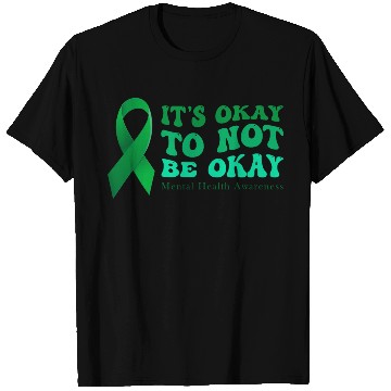 Discover its okay to not be okay Mental Health Awareness T Shirts