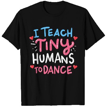Discover Dance Teacher T Shirts
