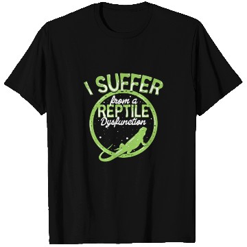 Discover reptile dysfunction reptile lover lizard T Shirts