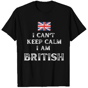 Discover I Can't Keep Calm I'm British T Shirts