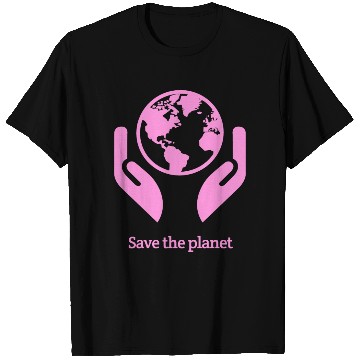 Discover Save The Planet T Shirts