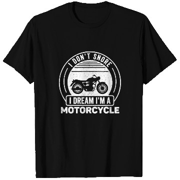 Discover Vintage I Don't Snore I Dream I'm A Motorcycle Sno T Shirts