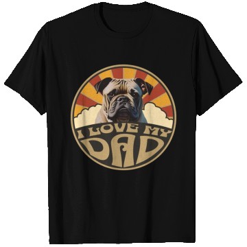 Discover I Love My Dad - Bulldog T Shirts