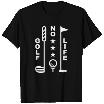 Discover No Golf No Life 1 T Shirts