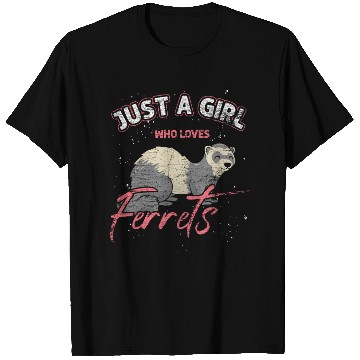 Discover Girl Love Ferret T Shirts