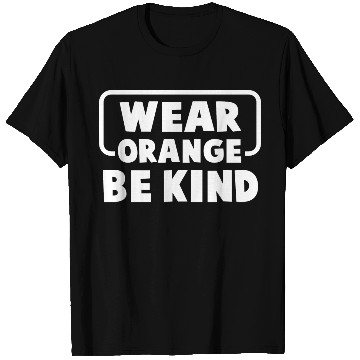 Discover wear orange be kind 1 T Shirts