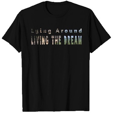Discover Living the dream T Shirts