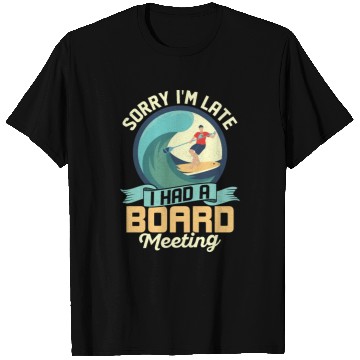 Discover Sorry I'm Late I Had A Board Meeting Stand Up Padd T Shirts