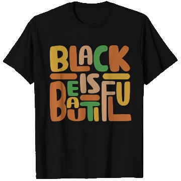 Discover Black Is Beautiful T Shirts