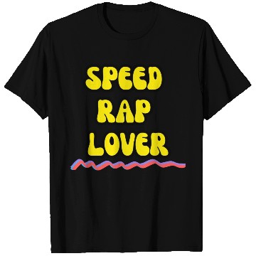Discover speed rap lover T Shirts