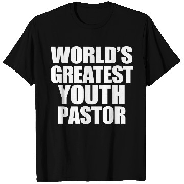 Discover World s Greatest Youth Pastor T Shirts