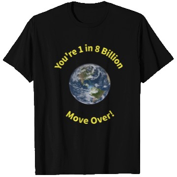 Discover Globe Billion Move Over Yellow T Shirts