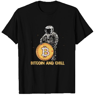 Discover Bitcoin and Chill funny T Shirts