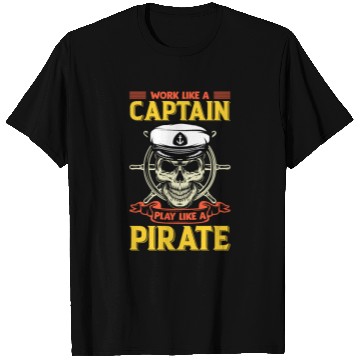 Discover Work like a captain play like a pirate funy T Shirts