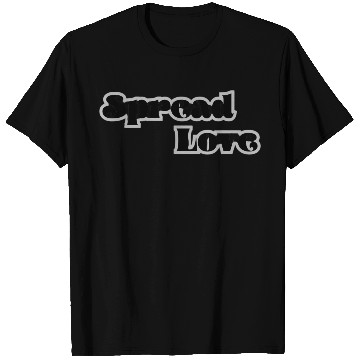 Discover Spread Love T Shirts