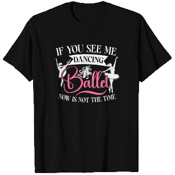 Discover Ballet Dancer Dance Girl Ballerina T Shirts